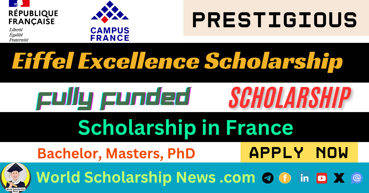 Eiffel Excellence Scholarships in France 2025