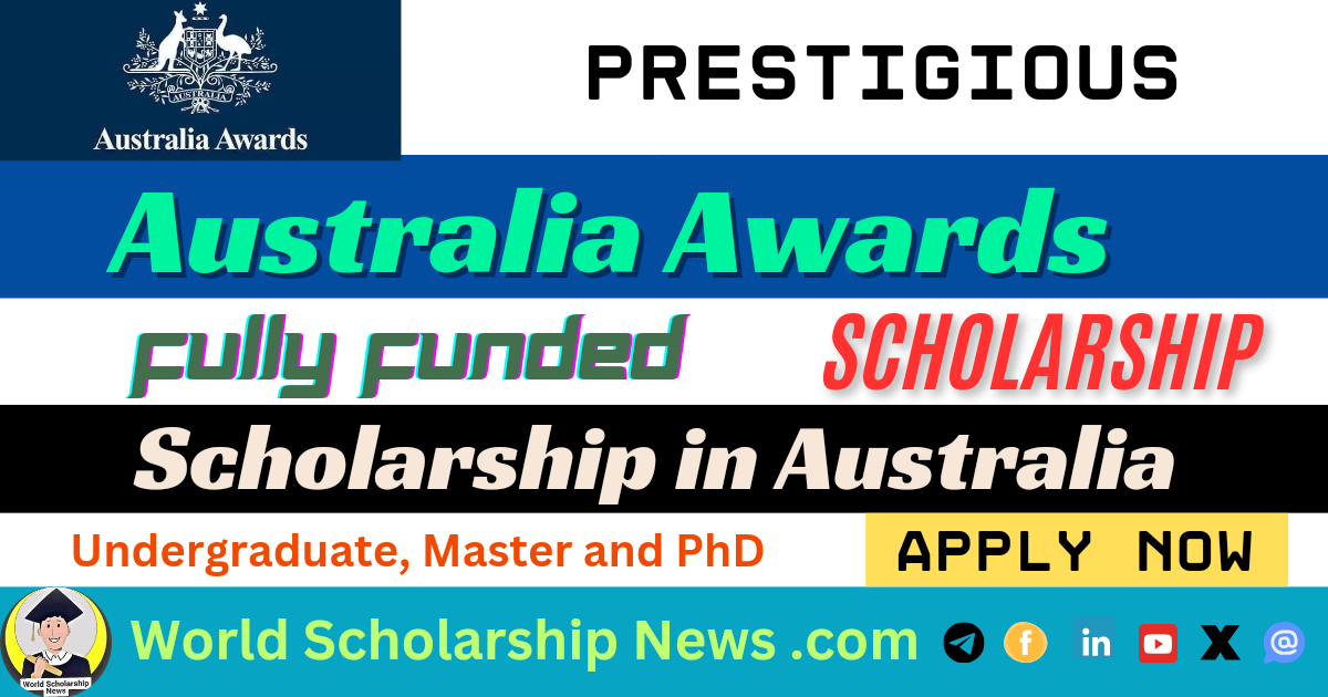 Australia Awards Scholarship 2025 | Study in Australia