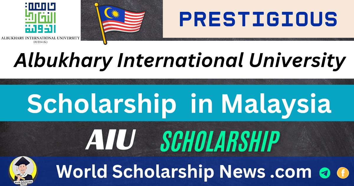 Albukhary International University (AIU) Scholarship in Malaysia 2025 | AIU Scholarship in Malaysia