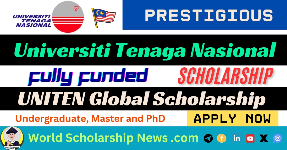Universiti Tenaga Nasional UNITEN Global Scholarship